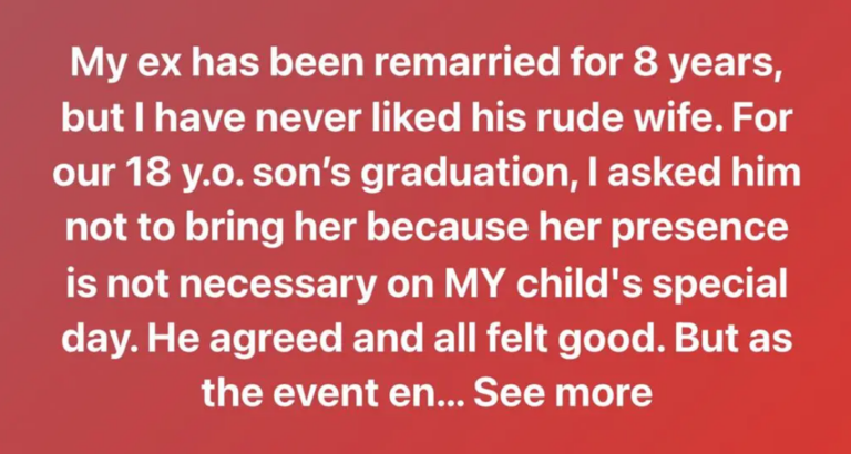 I Didn’t Want My Ex’s Wife at My Son’s Graduation — It Led to Heartbreak